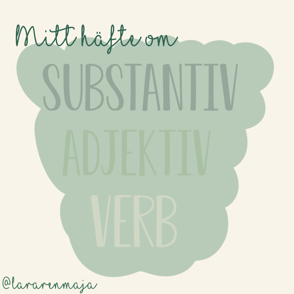 Mitt häfte om substantiv, adjektiv och verb