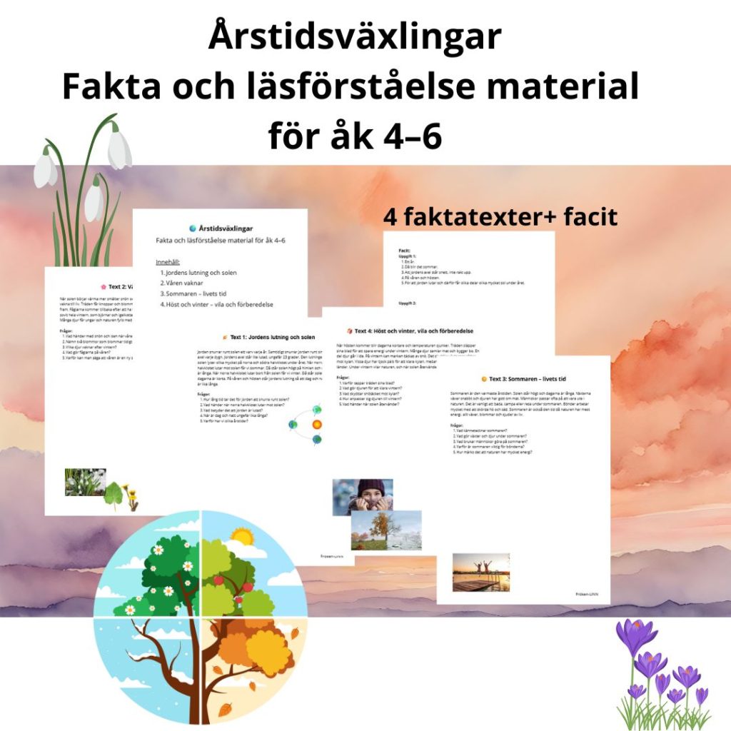 Årstidsväxlingar, Fakta- och läsförståelse material för åk 4–6
